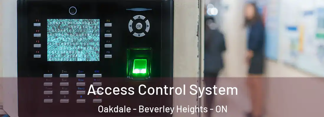  Access Control System Oakdale - Beverley Heights - ON