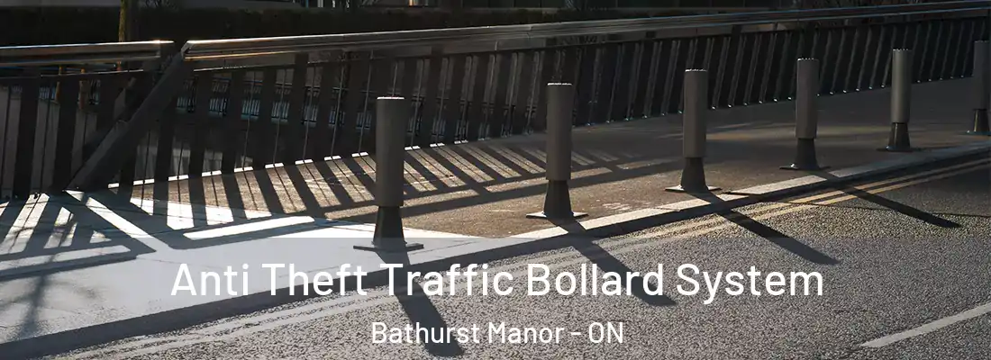  Anti Theft Traffic Bollard System Bathurst Manor - ON