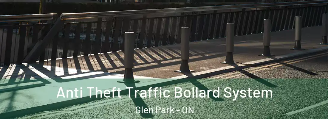  Anti Theft Traffic Bollard System Glen Park - ON