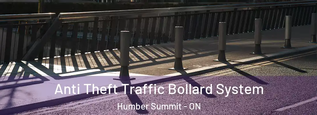  Anti Theft Traffic Bollard System Humber Summit - ON