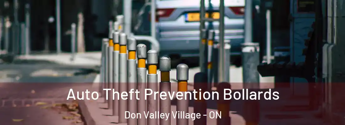  Auto Theft Prevention Bollards Don Valley Village - ON
