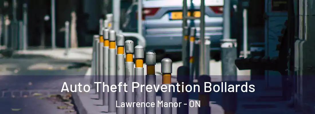  Auto Theft Prevention Bollards Lawrence Manor - ON