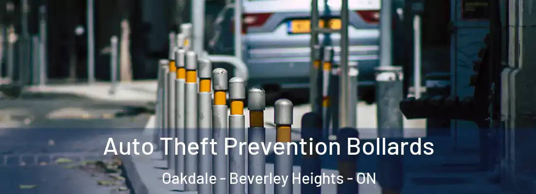  Auto Theft Prevention Bollards Oakdale - Beverley Heights - ON