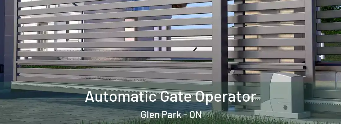  Automatic Gate Operator Glen Park - ON