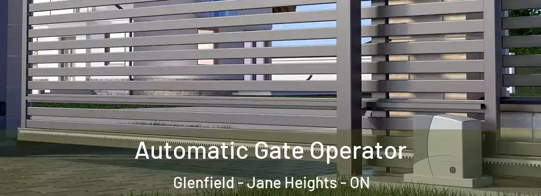  Automatic Gate Operator Glenfield - Jane Heights - ON