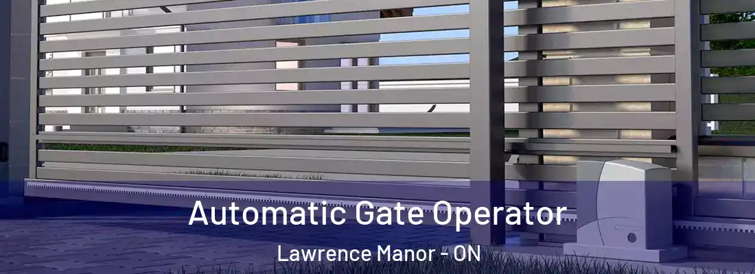  Automatic Gate Operator Lawrence Manor - ON
