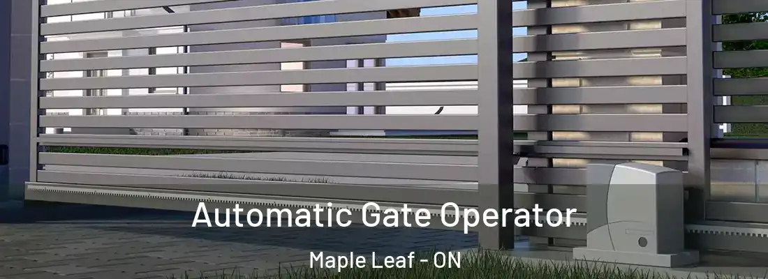  Automatic Gate Operator Maple Leaf - ON