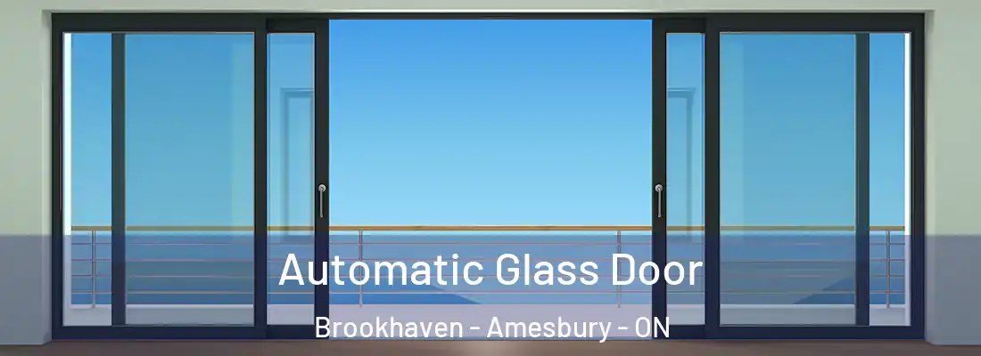  Automatic Glass Door Brookhaven - Amesbury - ON