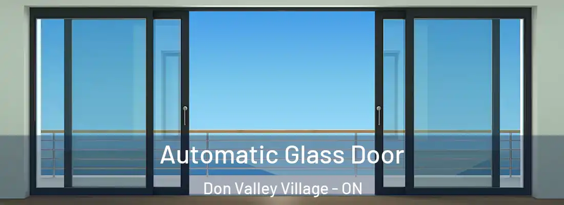  Automatic Glass Door Don Valley Village - ON