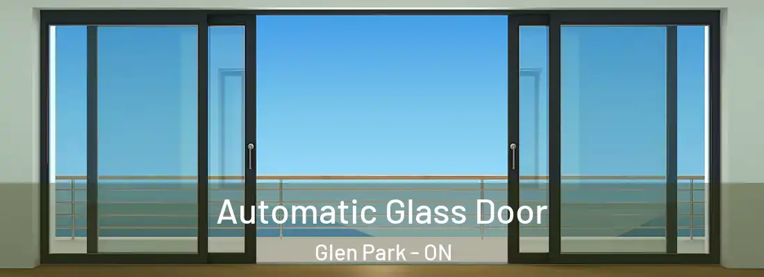  Automatic Glass Door Glen Park - ON
