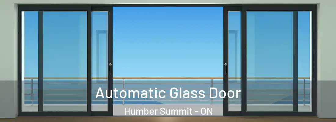  Automatic Glass Door Humber Summit - ON