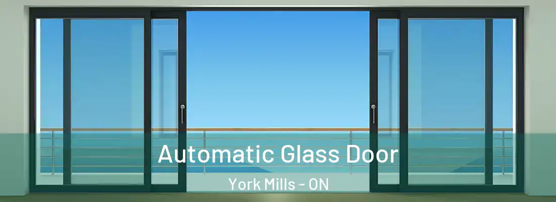  Automatic Glass Door York Mills - ON