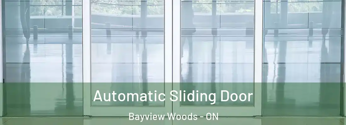  Automatic Sliding Door Bayview Woods - ON