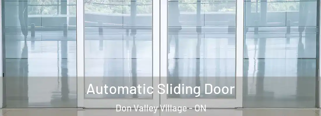  Automatic Sliding Door Don Valley Village - ON