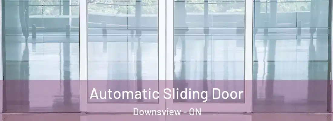  Automatic Sliding Door Downsview - ON