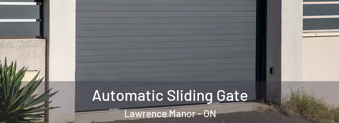  Automatic Sliding Gate Lawrence Manor - ON