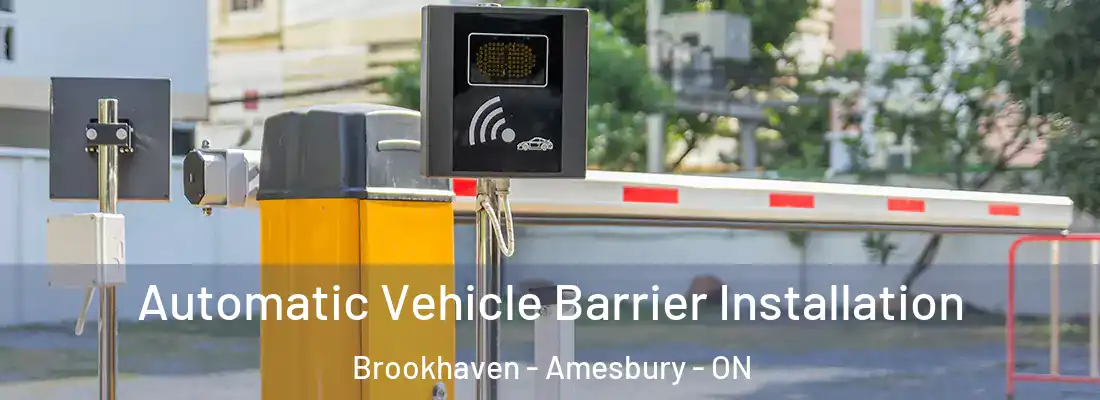 Automatic Vehicle Barrier Installation Brookhaven - Amesbury - ON