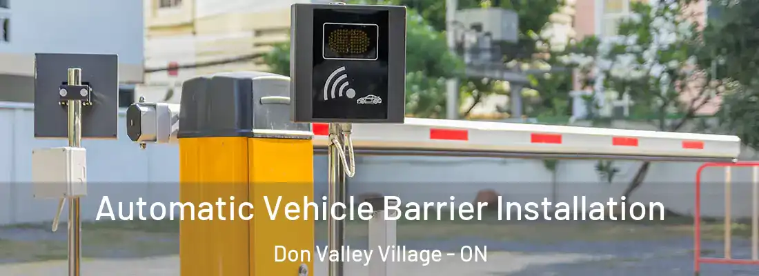  Automatic Vehicle Barrier Installation Don Valley Village - ON