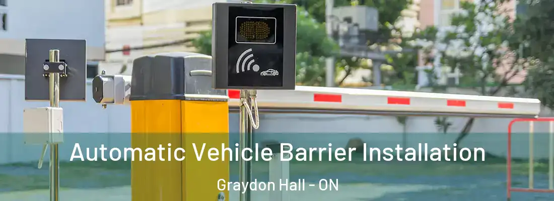  Automatic Vehicle Barrier Installation Graydon Hall - ON