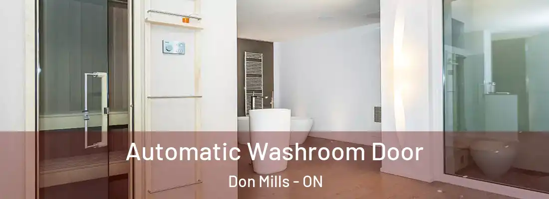  Automatic Washroom Door Don Mills - ON