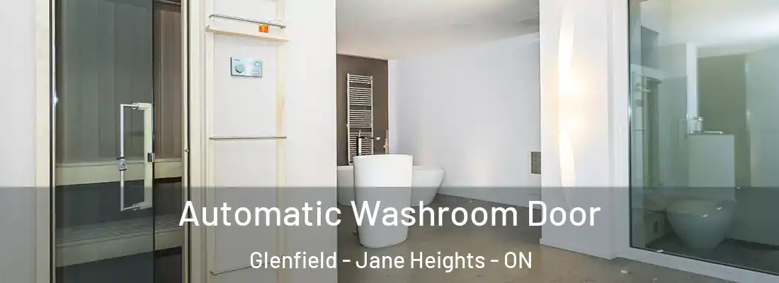  Automatic Washroom Door Glenfield - Jane Heights - ON