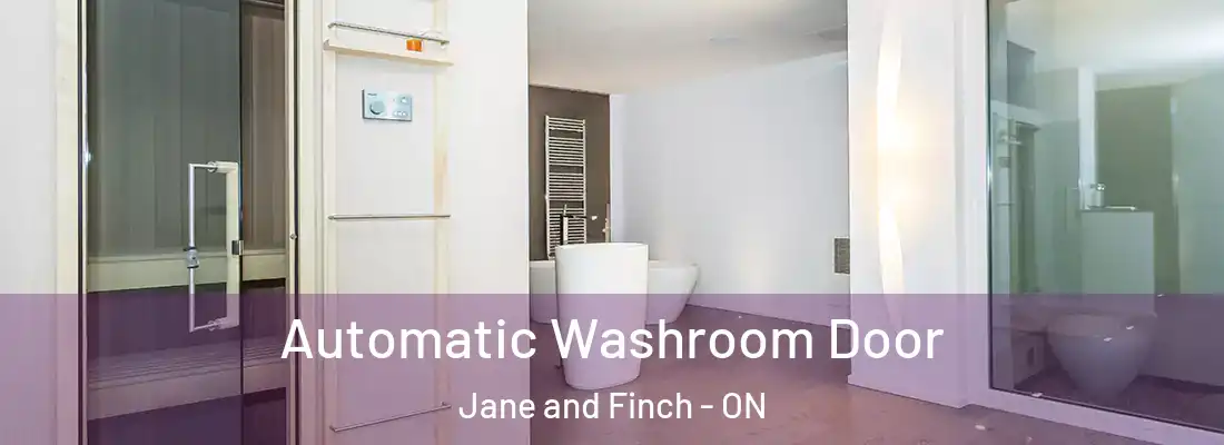  Automatic Washroom Door Jane and Finch - ON