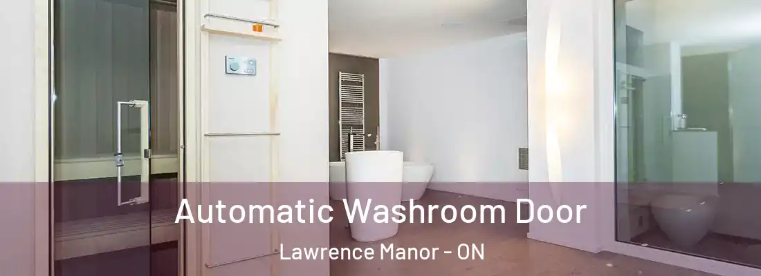  Automatic Washroom Door Lawrence Manor - ON