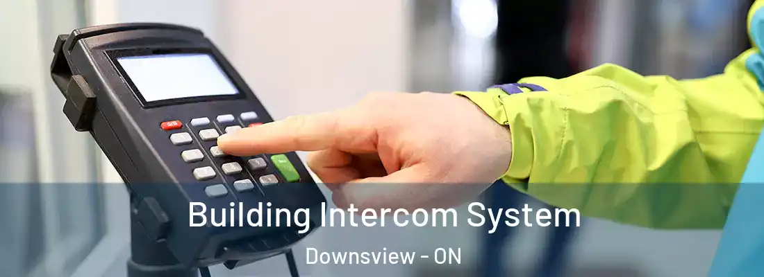  Building Intercom System Downsview - ON