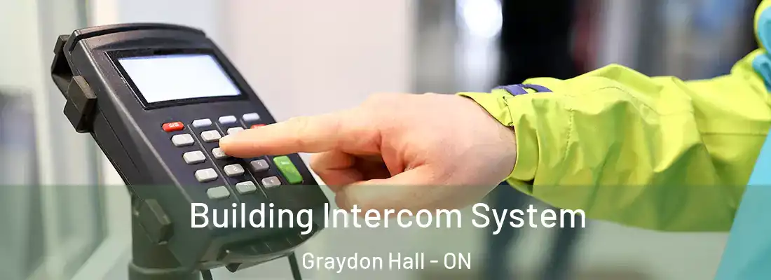  Building Intercom System Graydon Hall - ON
