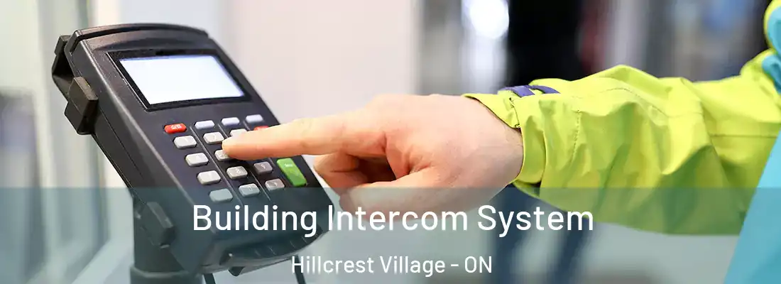  Building Intercom System Hillcrest Village - ON