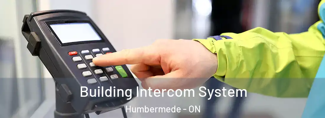  Building Intercom System Humbermede - ON
