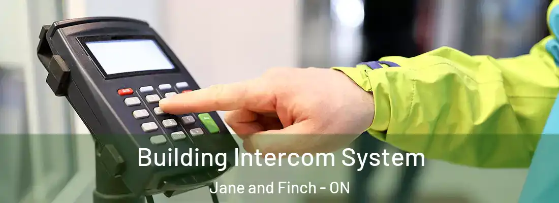  Building Intercom System Jane and Finch - ON