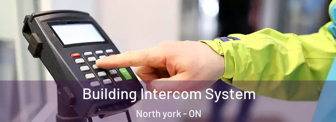  Building Intercom System North york - ON