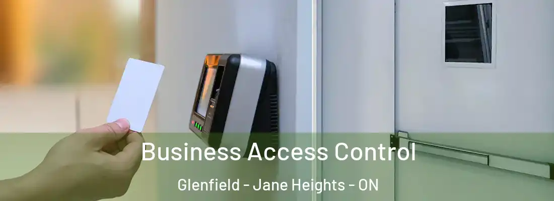  Business Access Control Glenfield - Jane Heights - ON