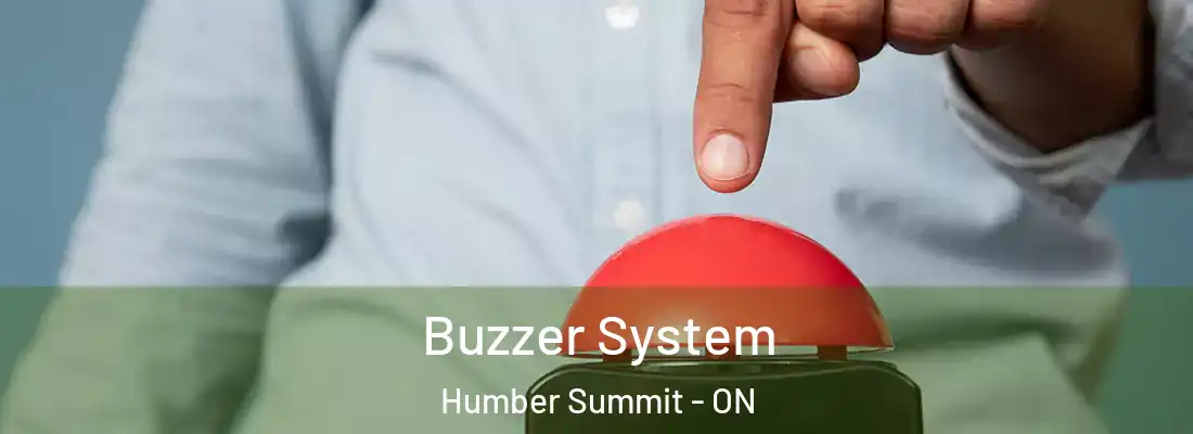  Buzzer System Humber Summit - ON