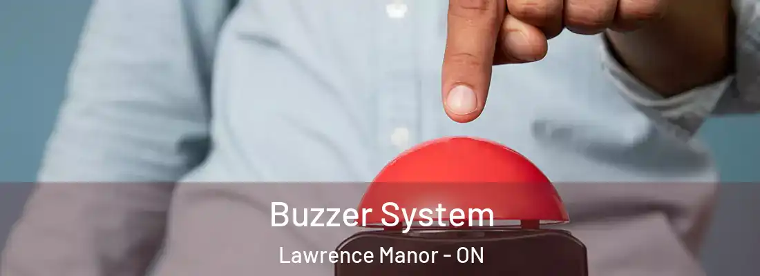  Buzzer System Lawrence Manor - ON