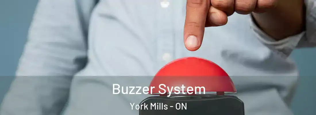  Buzzer System York Mills - ON