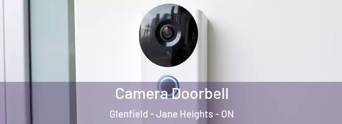  Camera Doorbell Glenfield - Jane Heights - ON