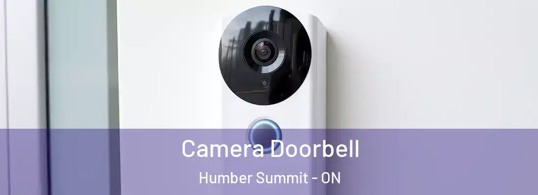  Camera Doorbell Humber Summit - ON