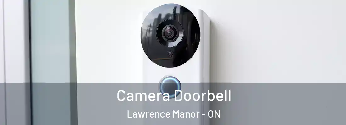  Camera Doorbell Lawrence Manor - ON