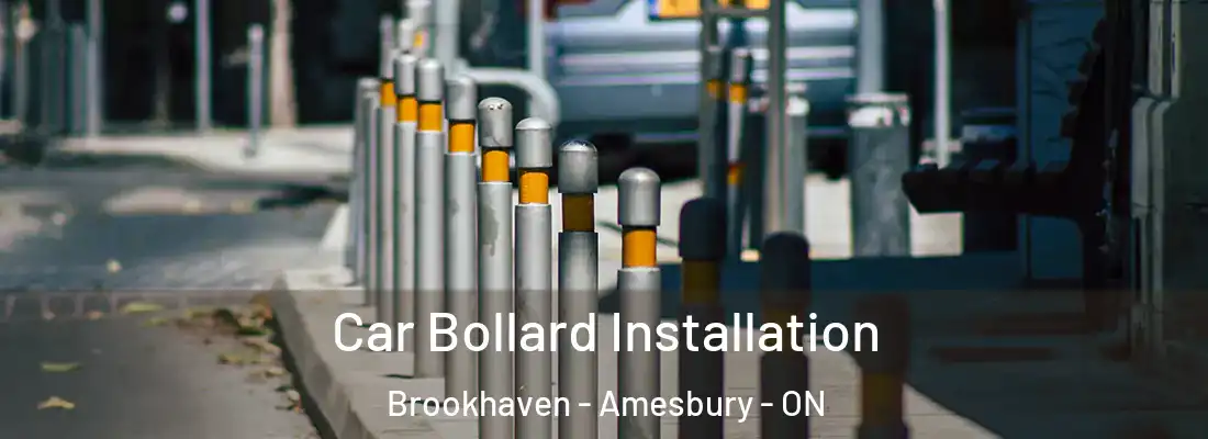  Car Bollard Installation Brookhaven - Amesbury - ON