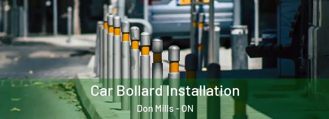  Car Bollard Installation Don Mills - ON