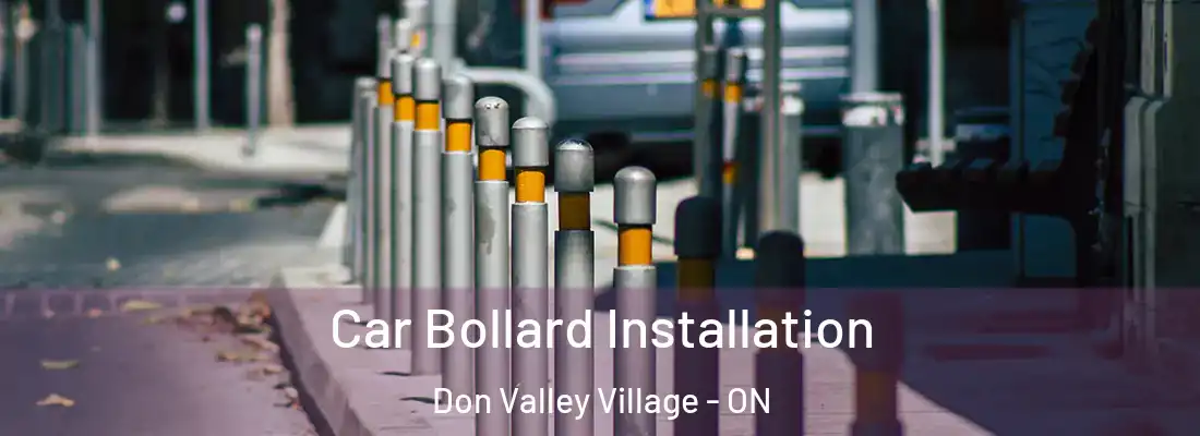  Car Bollard Installation Don Valley Village - ON