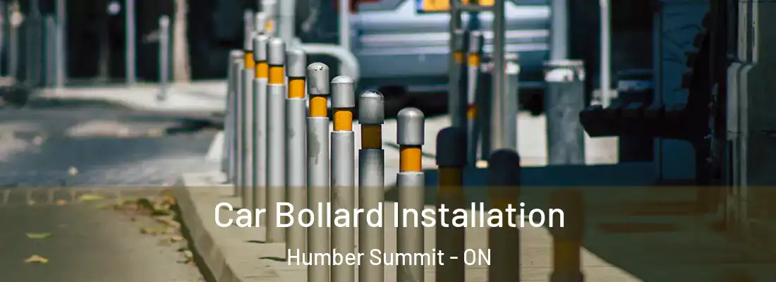  Car Bollard Installation Humber Summit - ON