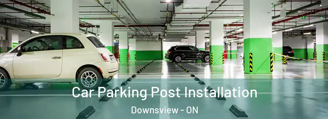  Car Parking Post Installation Downsview - ON