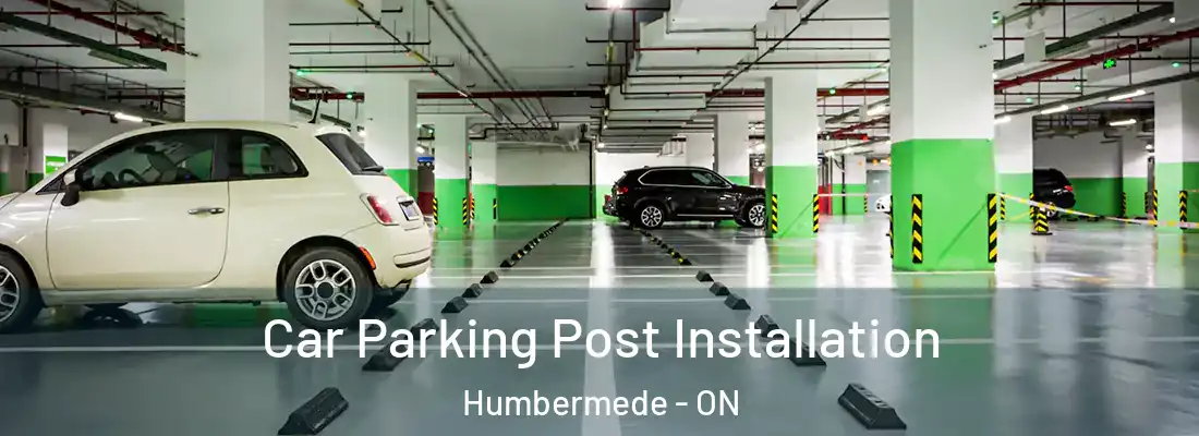 Car Parking Post Installation Humbermede - ON
