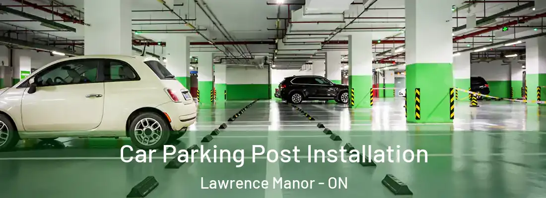  Car Parking Post Installation Lawrence Manor - ON