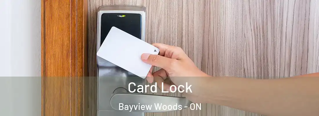  Card Lock Bayview Woods - ON