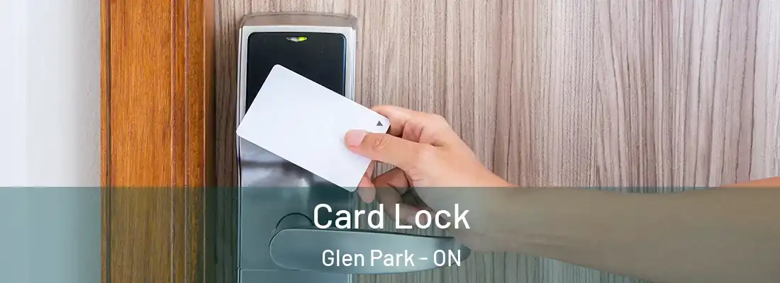  Card Lock Glen Park - ON