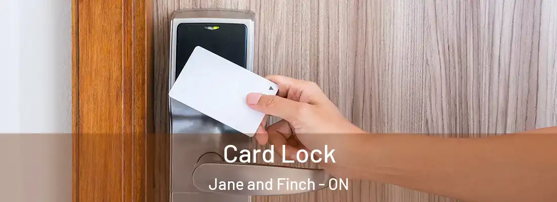  Card Lock Jane and Finch - ON